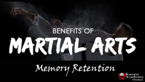 benefits of martial arts - Memory Retention